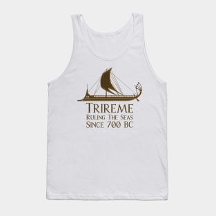 Trireme - Ruling The Seas Since 700 BC Tank Top